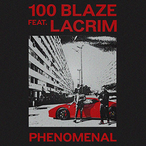 100 blaze lacrim phenomenal